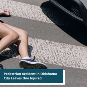 injured pedestrian - Pedestrian Accident in Oklahoma City Leaves One Injured