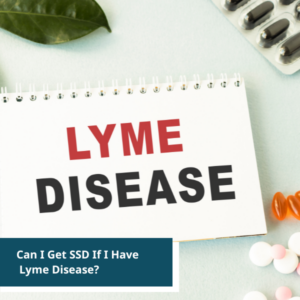 "lyme disease" written on a paper - a concept for social security benefits for lyme disease